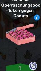 Tausche uebberraschungsbox Token gegen Donuts
